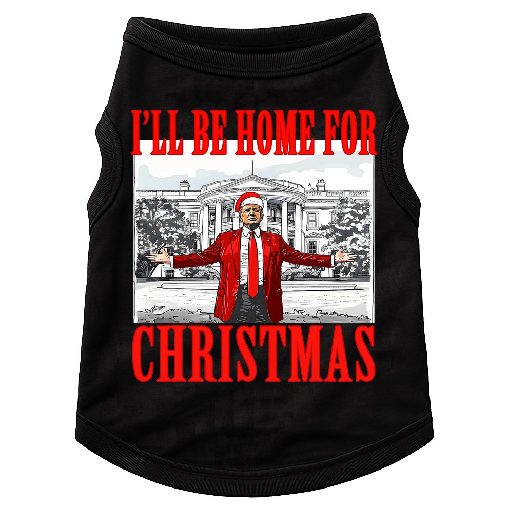 ILl Be Home For Christmas Santa Funny Trump Xmas Pajamas Doggie Tank