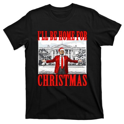 ILl Be Home For Christmas Santa Funny Trump Xmas Pajamas T-Shirt