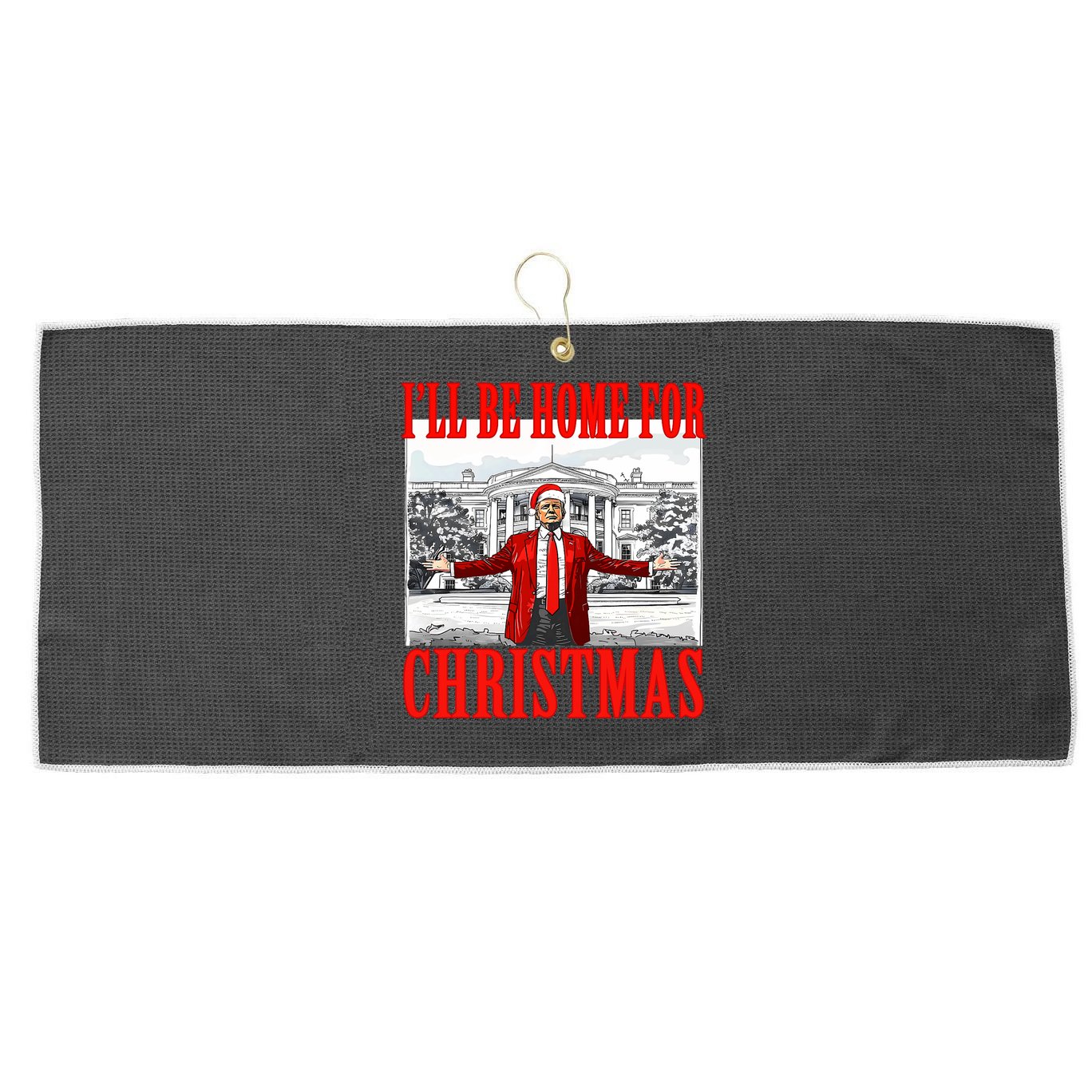 ILl Be Home For Christmas Santa Funny Trump Xmas Pajamas Large Microfiber Waffle Golf Towel