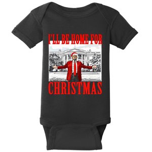 ILl Be Home For Christmas Santa Funny Trump Xmas Pajamas Baby Bodysuit