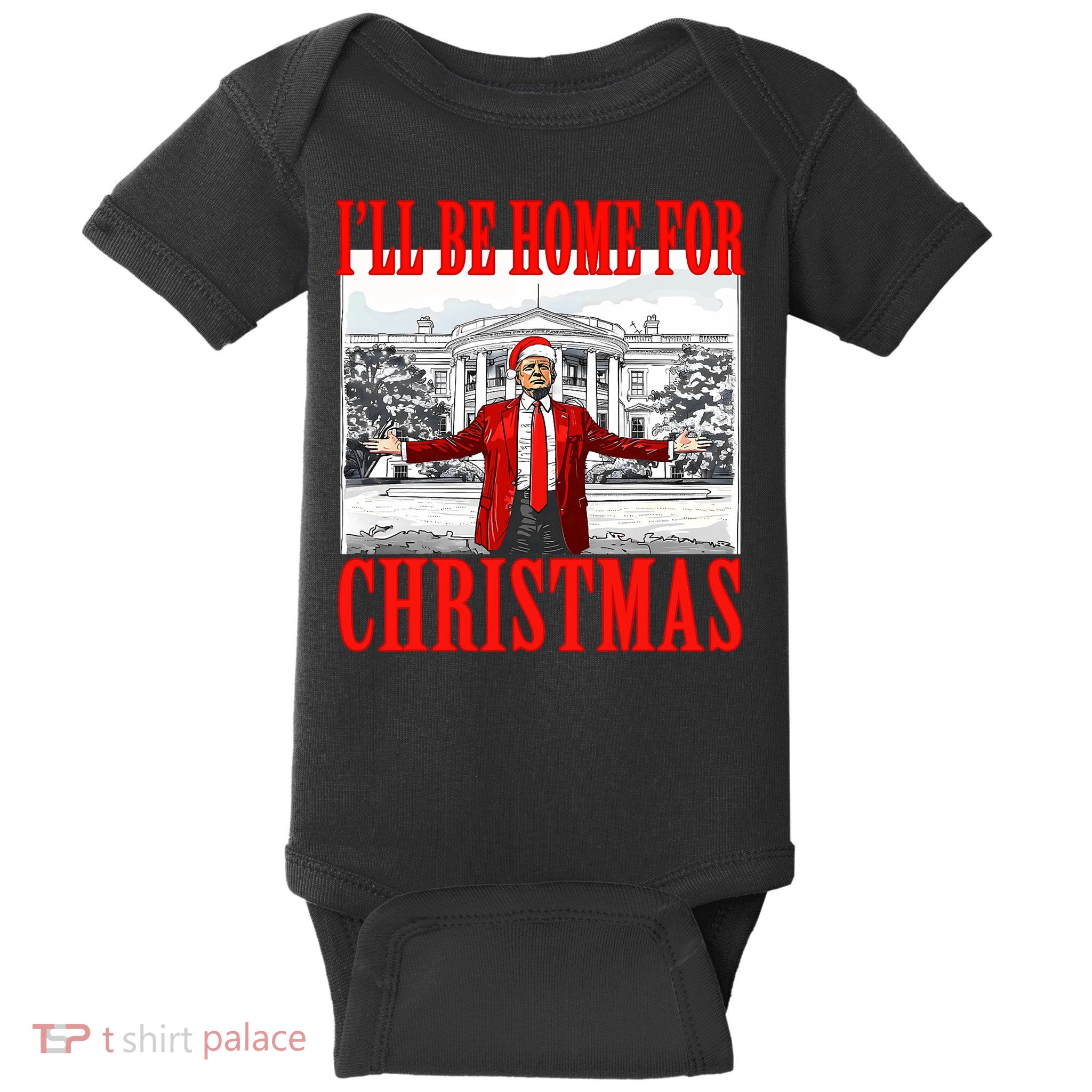 ILl Be Home For Christmas Santa Funny Trump Xmas Pajamas Baby Bodysuit