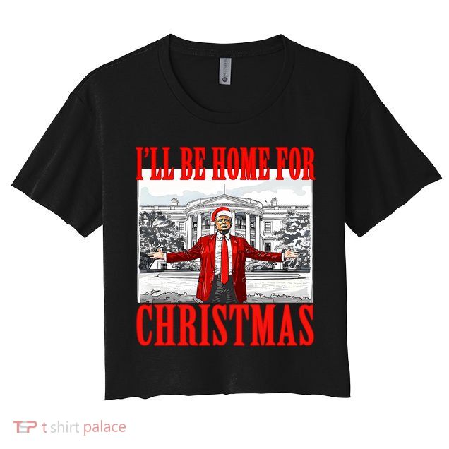 ILl Be Home For Christmas Santa Funny Trump Xmas Pajamas Crop Top