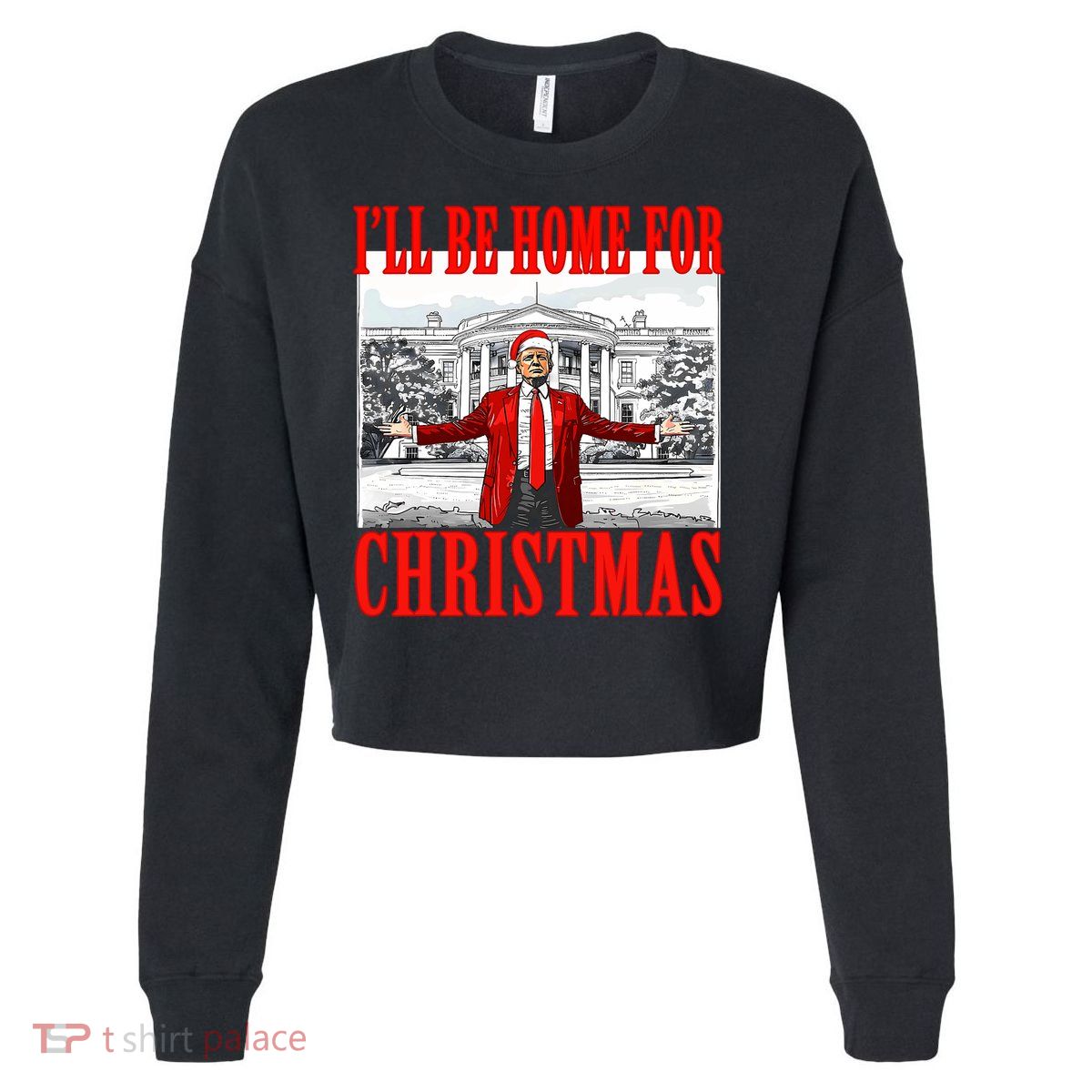 ILl Be Home For Christmas Santa Funny Trump Xmas Pajamas Cropped Pullover Crew