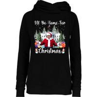 ILl Be Home For Christmas Funny Santa Claus Trump 2024 Womens Funnel Neck Pullover Hood