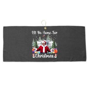 ILl Be Home For Christmas Funny Santa Claus Trump 2024 Large Microfiber Waffle Golf Towel