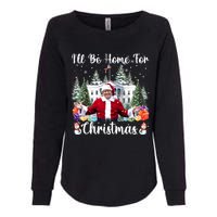 ILl Be Home For Christmas Funny Santa Claus Trump 2024 Womens California Wash Sweatshirt