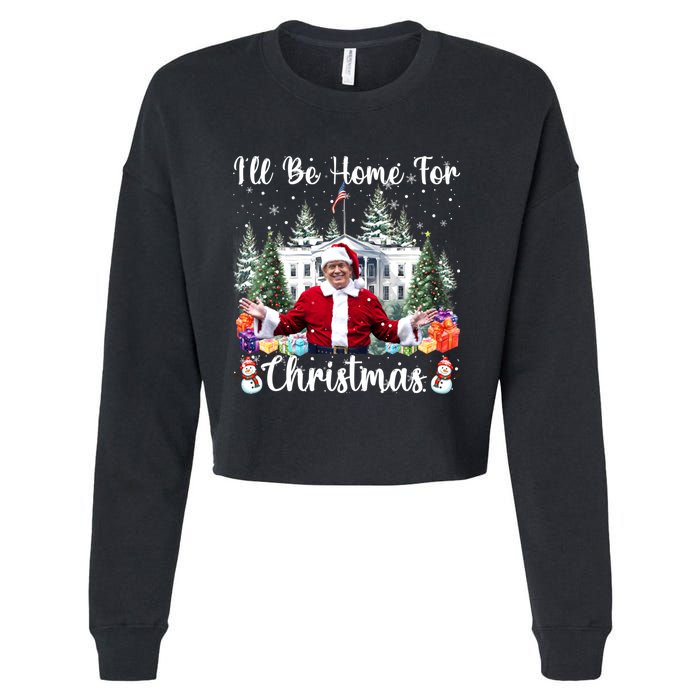 ILl Be Home For Christmas Funny Santa Claus Trump 2024 Cropped Pullover Crew