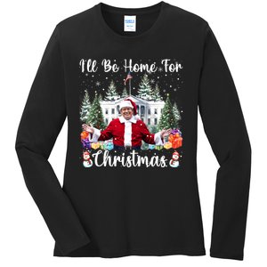 ILl Be Home For Christmas Funny Santa Claus Trump 2024 Ladies Long Sleeve Shirt