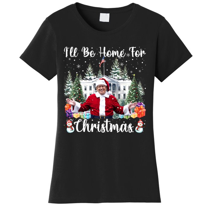 ILl Be Home For Christmas Funny Santa Claus Trump 2024 Women's T-Shirt