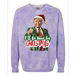 ILl Be Home For Christmas Funny Santa Claus Trump 2024 Colorblast Crewneck Sweatshirt