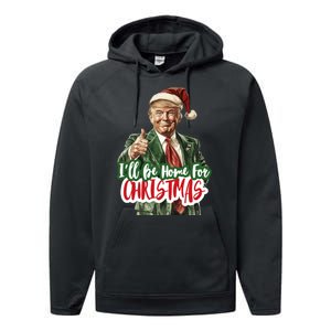 ILl Be Home For Christmas Funny Santa Claus Trump 2024 Performance Fleece Hoodie