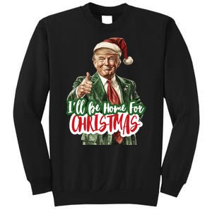 ILl Be Home For Christmas Funny Santa Claus Trump 2024 Sweatshirt