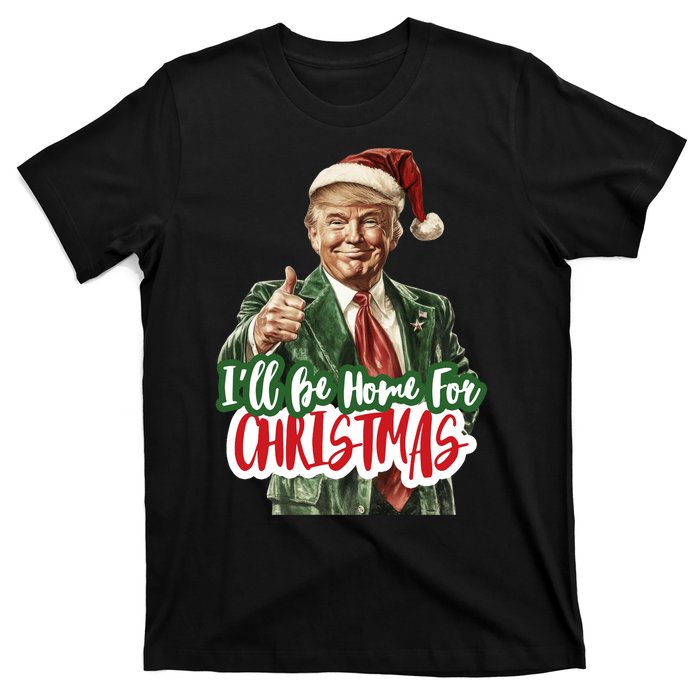 ILl Be Home For Christmas Funny Santa Claus Trump 2024 T-Shirt