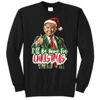 ILl Be Home For Christmas Funny Santa Claus Trump 2024 Tall Sweatshirt