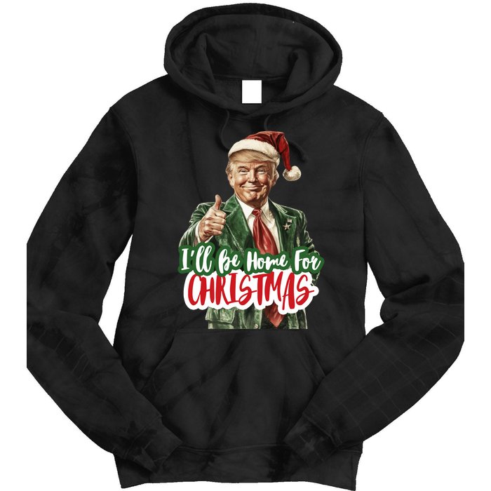 ILl Be Home For Christmas Funny Santa Claus Trump 2024 Tie Dye Hoodie