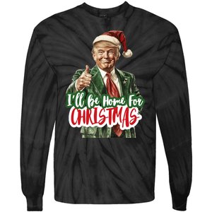 ILl Be Home For Christmas Funny Santa Claus Trump 2024 Tie-Dye Long Sleeve Shirt