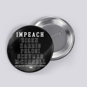 Impeach Biden Harris Pelosi Schumer Mcconnell Political Button