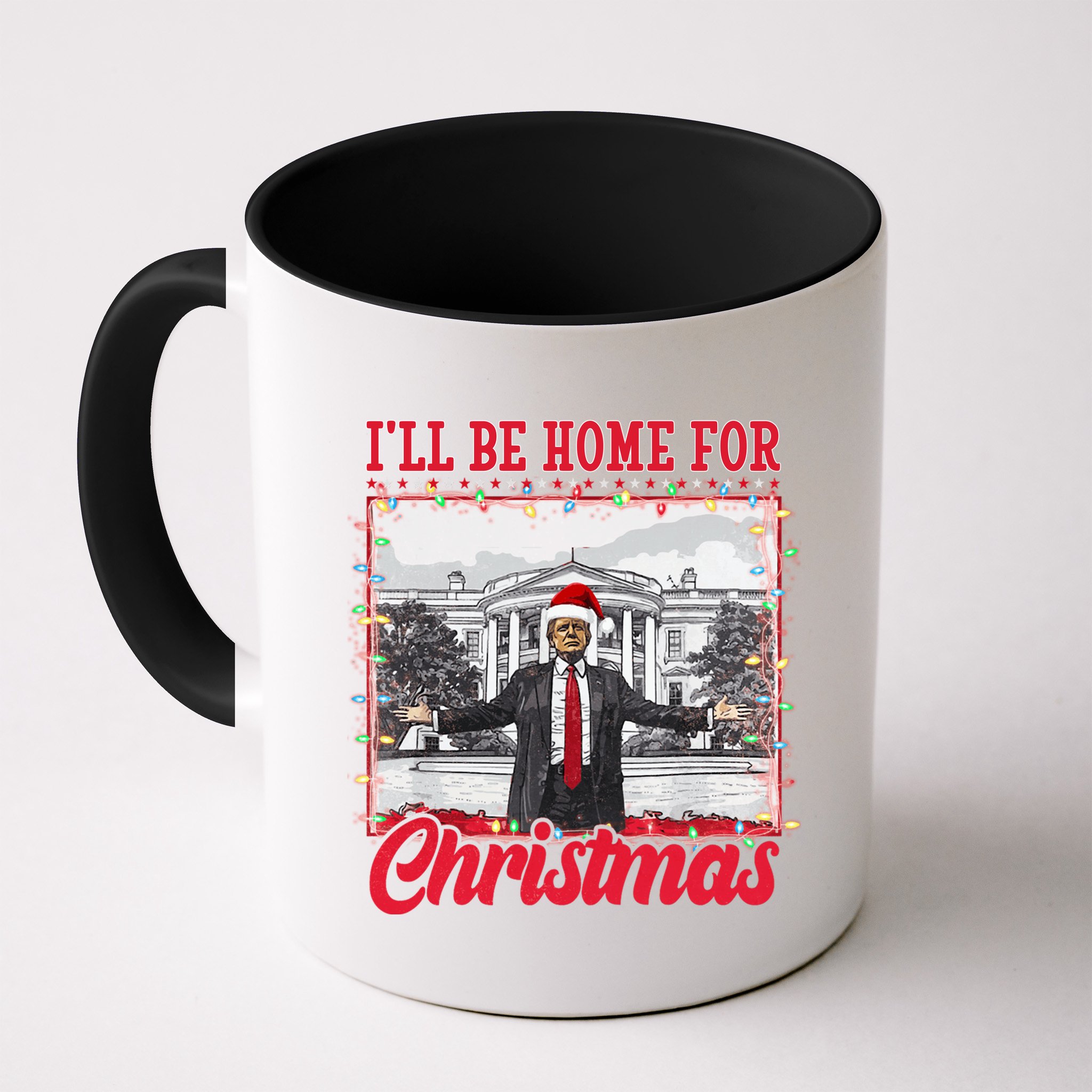 Ill Be Home For Christmas Santa Funny Trump Mug