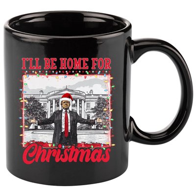 Ill Be Home For Christmas Santa Funny Trump 11oz C Handle Ceramic Mug