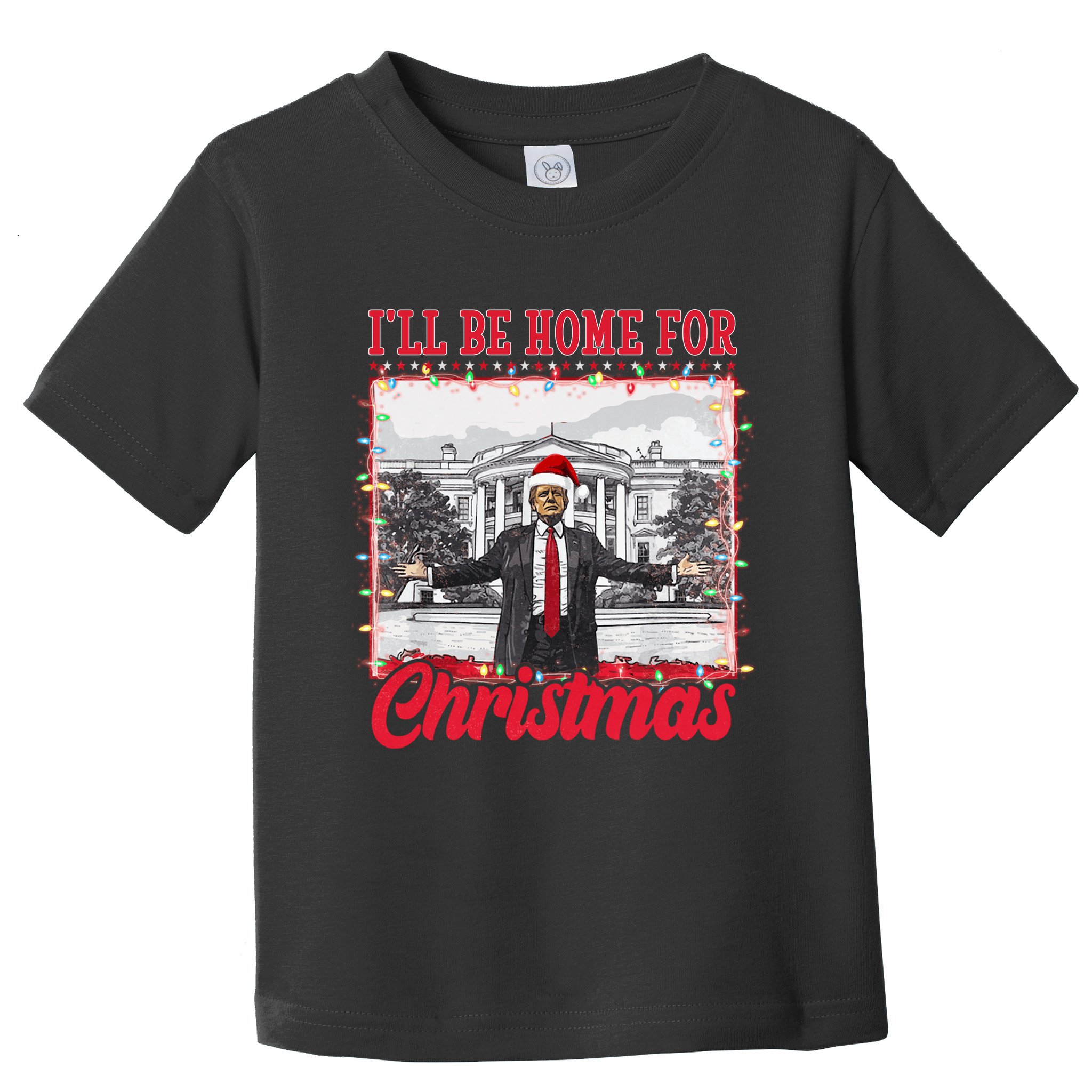 Ill Be Home For Christmas Santa Funny Trump Toddler T-Shirt