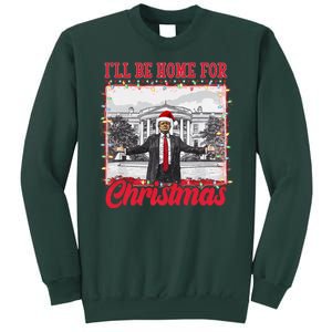 Ill Be Home For Christmas Santa Funny Trump Sweatshirt