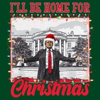Ill Be Home For Christmas Santa Funny Trump T-Shirt
