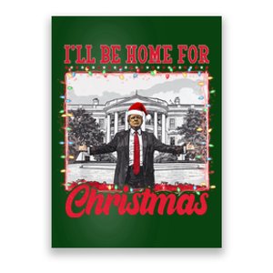 Ill Be Home For Christmas Santa Funny Trump Poster