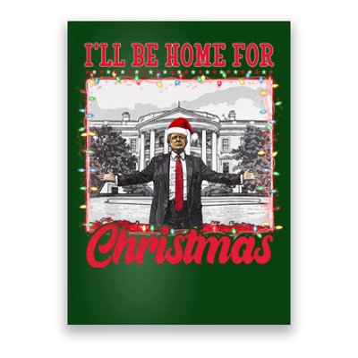 Ill Be Home For Christmas Santa Funny Trump Poster