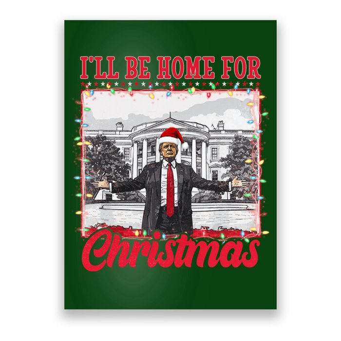 Ill Be Home For Christmas Santa Funny Trump Poster