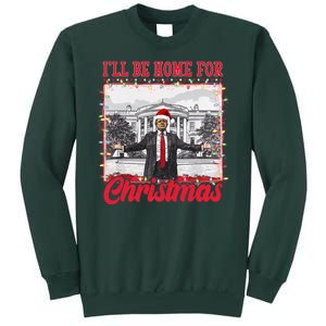 Ill Be Home For Christmas Santa Funny Trump Tall Sweatshirt