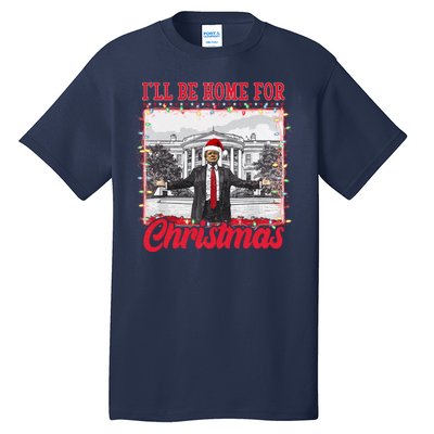 Ill Be Home For Christmas Santa Funny Trump Tall T-Shirt