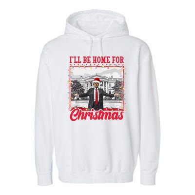 Ill Be Home For Christmas Santa Funny Trump Garment-Dyed Fleece Hoodie