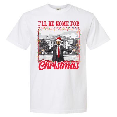 Ill Be Home For Christmas Santa Funny Trump Garment-Dyed Heavyweight T-Shirt