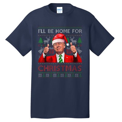 ILl Be Home For Christmas Santa Trump Xmas Pajamas Funny Tall T-Shirt