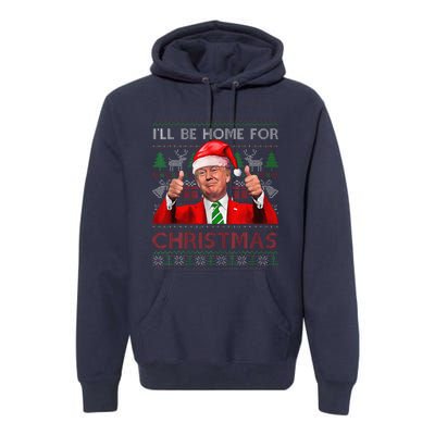 ILl Be Home For Christmas Santa Trump Xmas Pajamas Funny Premium Hoodie