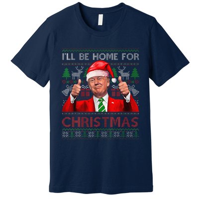 ILl Be Home For Christmas Santa Trump Xmas Pajamas Funny Premium T-Shirt