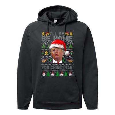 ILl Be Home For Christmas Trump Xmas Pajamas Ugly Sweater Performance Fleece Hoodie