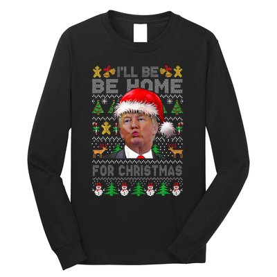 ILl Be Home For Christmas Trump Xmas Pajamas Ugly Sweater Long Sleeve Shirt