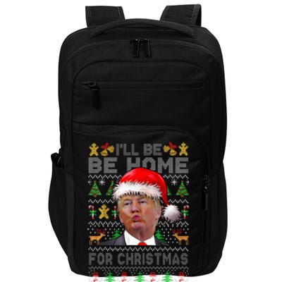 ILl Be Home For Christmas Trump Xmas Pajamas Ugly Sweater Impact Tech Backpack