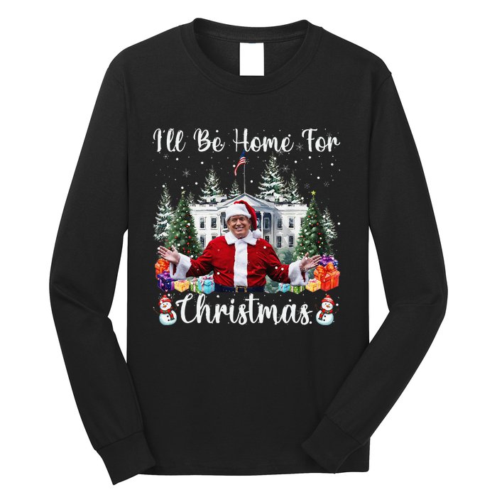 ILl Be Home For Christmas Funny Santa Claus Trump 2024 Gift Long Sleeve Shirt