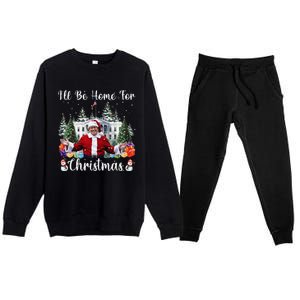 ILl Be Home For Christmas Funny Santa Claus Trump 2024 Gift Premium Crewneck Sweatsuit Set