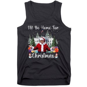 ILl Be Home For Christmas Funny Santa Claus Trump 2024 Gift Tank Top