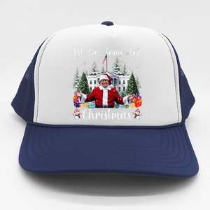 ILl Be Home For Christmas Funny Santa Claus Trump 2024 Gift Trucker Hat