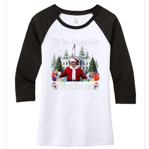 ILl Be Home For Christmas Funny Santa Claus Trump 2024 Women's Tri-Blend 3/4-Sleeve Raglan Shirt