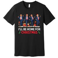 ILl Be Home For Christmas Santa Funny Trump Xmas Pajamas Gift Premium T-Shirt