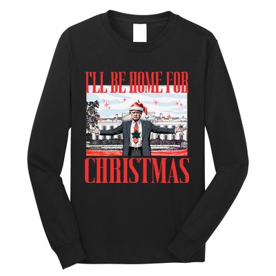 ILl Be Home For Christmas Santa Funny Trump Xmas Pajamas Gift Long Sleeve Shirt