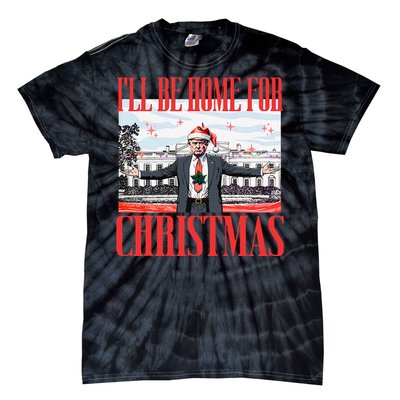 ILl Be Home For Christmas Santa Funny Trump Xmas Pajamas Gift Tie-Dye T-Shirt