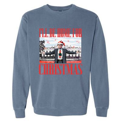 ILl Be Home For Christmas Santa Funny Trump Xmas Pajamas Gift Garment-Dyed Sweatshirt