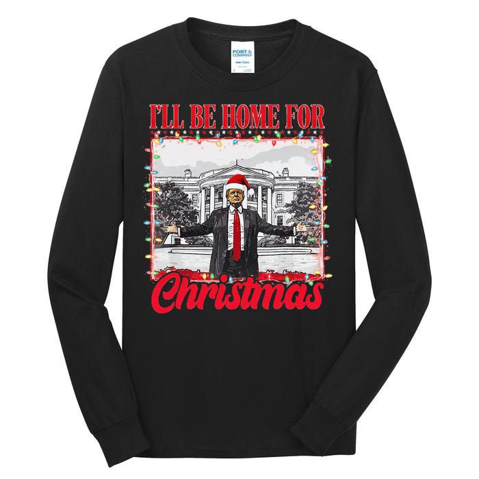 ILl Be Home For Christmas Santa Funny Xmas Pajamas Gift Tall Long Sleeve T-Shirt