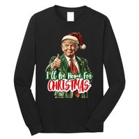 ILl Be Home For Christmas Trump Xmas 2024 Long Sleeve Shirt